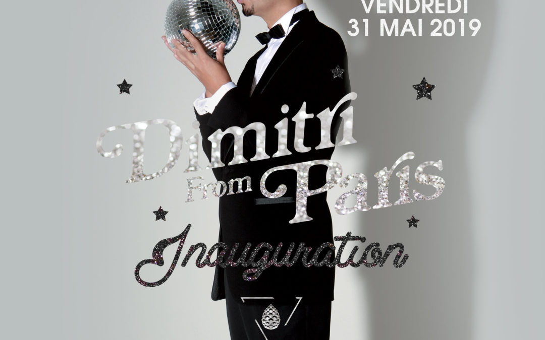 Inauguration w/ Dimitri From Paris // 31.05.2019