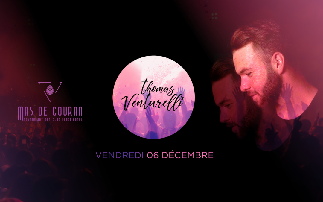VENDREDI 06 DÉCEMBRE → Thomas Venturelli en live au Mas de Couran